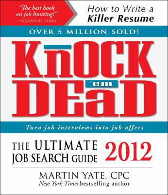 Knock 'em Dead 2012: The Ultimate Job Search Gu... B00BFQKO5E Book Cover