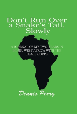 Don't Run Over a Snake's Tail, Slowly: A Peace ... 1663261342 Book Cover