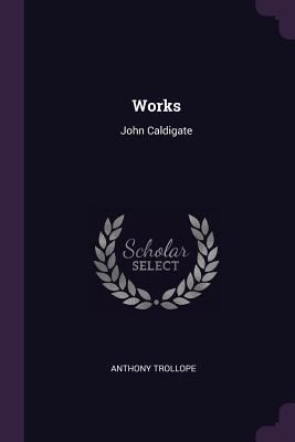 Works: John Caldigate 1378535774 Book Cover