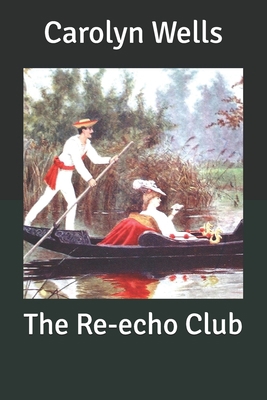 The Re-echo Club B085R74TZL Book Cover