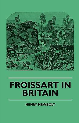 Froissart in Britain 1445504200 Book Cover