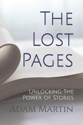 The Lost Pages: Unlocking The Power of Stories B0C63W8GBM Book Cover