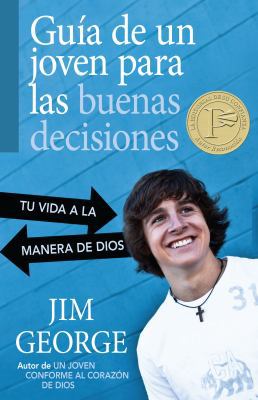 Guía de Un Joven Para Las Buenas Decisiones: Tu... [Spanish] 0825412927 Book Cover