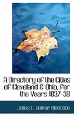 A Directory of the Cities of Cleveland a Ohio, ... 0559018274 Book Cover