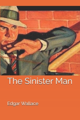The Sinister Man B07Y4MXWH9 Book Cover
