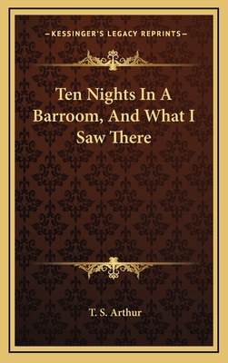 Ten Nights in a Barroom, and What I Saw There 116373537X Book Cover