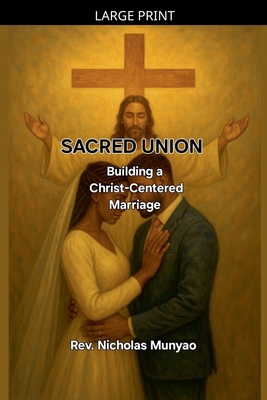 Sacred Union [Large Print] B0GSLCMW47 Book Cover