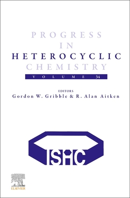 Progress in Heterocyclic Chemistry: Volume 34 V... 0443189390 Book Cover