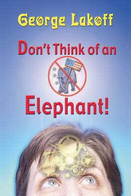 Don't Think of an Elephant! 1419345257 Book Cover