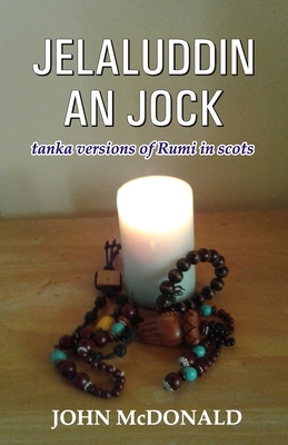 Jelaluddin an Jock: tanka versions of Rumi in s... 9390202299 Book Cover