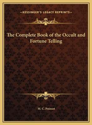The Complete Book of the Occult and Fortune Tel... 1169799965 Book Cover