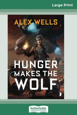 Hunger Makes the Wolf (16pt Large Print Edition) [Large Print] 0369326091 Book Cover