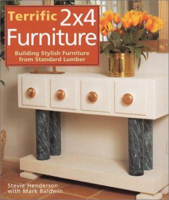 Terrific 2x4 Furniture: Building Stylish Furnit... 0806973498 Book Cover