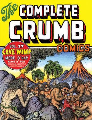 The Complete Crumb Comics Vol. 17: Cave Wimp 1606996843 Book Cover