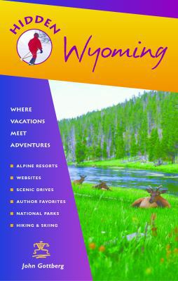 Hidden Wyoming: Including Jackson Hole and Gran... 1569754926 Book Cover