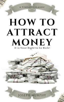 How to attract money (Illustrated): It is your ... 1099610168 Book Cover