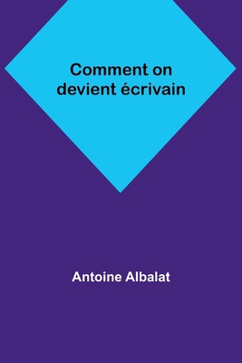 Comment on devient écrivain [French] 9356893403 Book Cover