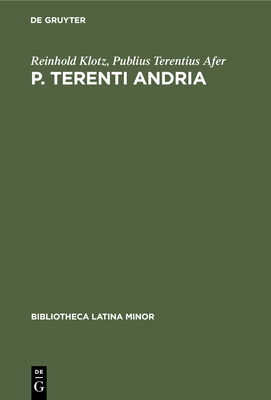 P. Terenti Andria: Ein Excursus Über Die Unlate... [German] 3112356616 Book Cover