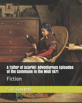 A Tatter of Scarlet: Adventurous Episodes of th... B092P6WQTM Book Cover