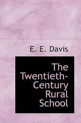 The Twentieth-Century Rural School 1103443232 Book Cover