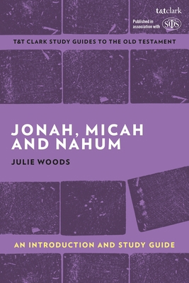 Jonah, Micah and Nahum: An Introduction and Stu... 0567696685 Book Cover