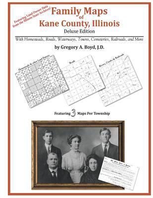 Family Maps of Kane County, Illinois 1420313401 Book Cover