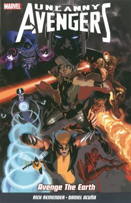 Uncanny Avengers Volume 4: Avenge the Earth (Ma... 1846536278 Book Cover