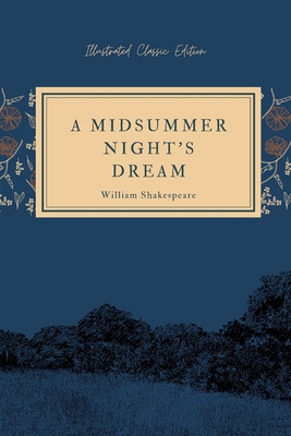 A Midsummer Night's Dream: (Illustrated Classic... B08KBKRHFT Book Cover