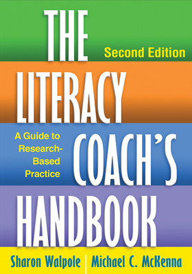The Literacy Coach's Handbook: A Guide to Resea... 1462507700 Book Cover