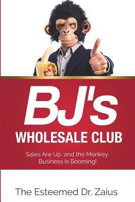 BJ's Wholesale Club: Sales Are Up, and the Monk... 1544876068 Book Cover