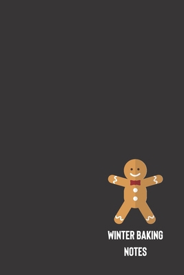 winter baking notes: small lined Baking Noteboo... 1709112182 Book Cover