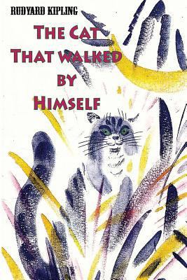 The Cat That walked by Himself 1523746416 Book Cover