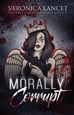 Morally Corrupt 1959854038 Book Cover