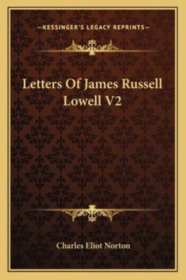 Letters Of James Russell Lowell V2 1162778938 Book Cover