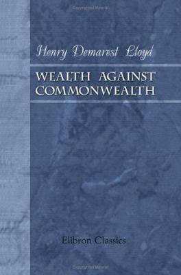 Wealth Against Commonwealth 1402129009 Book Cover
