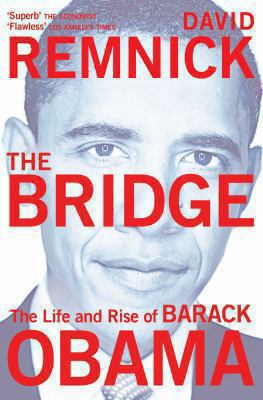 The Bridge: The Life and Rise of Barack Obama 0330509969 Book Cover