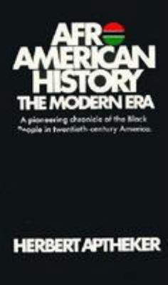 Afro American History: The Modern Era 0806510056 Book Cover