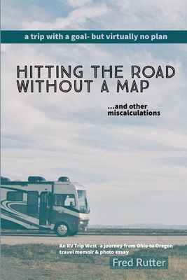 Hitting the Road Without A Map 1948256401 Book Cover