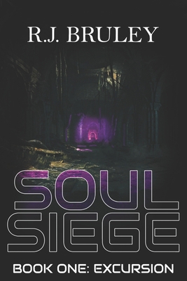 Soul Siege: Book 1: Excursion            Book Cover