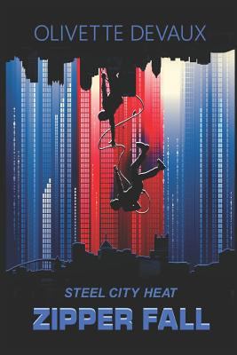 Zipper Fall: Steel City Heat 1797983024 Book Cover