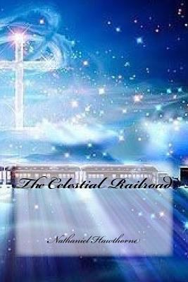 The Celestial Railroad 1976333628 Book Cover