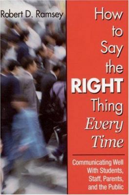 How to Say the Right Thing Every Time: Communic... 0761945016 Book Cover