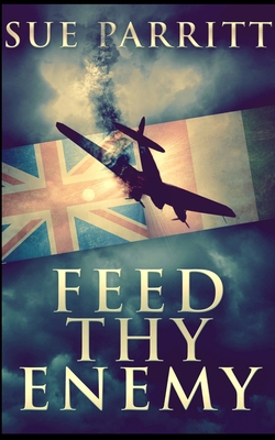 Feed Thy Enemy 103458443X Book Cover
