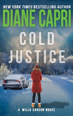 Cold Justice: A Willa Carson Mystery 1940768314 Book Cover