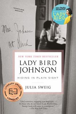 Lady Bird Johnson: Hiding in Plain Sight            Book Cover