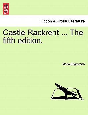 Castle Rackrent ... the Fifth Edition. 1241074097 Book Cover