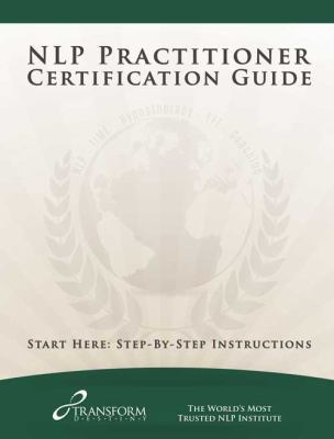 NLP Practitioner Certification Guide 1946607193 Book Cover