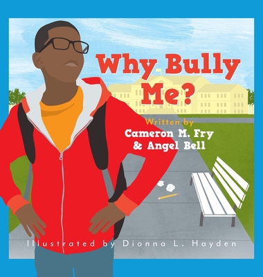 Why Bully Me? 1734616512 Book Cover