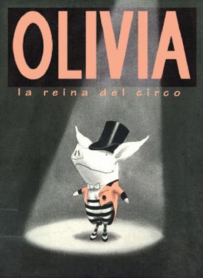 Olivia, la Reina del Circo = Olivia Saves the C... [Spanish] 1930332203 Book Cover