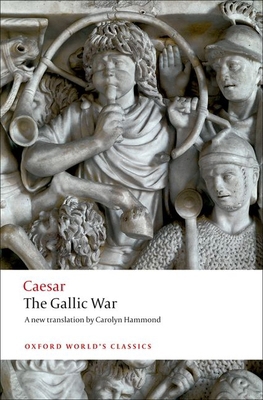 The Gallic War 0199540268 Book Cover